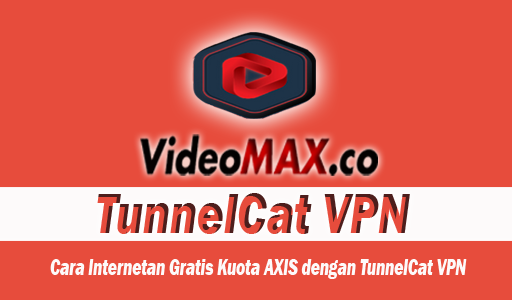 Cara Menggunakan Axis Tunnelcat Vpn Untuk Mendapatkan Kuota Gratis