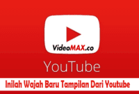 Wajah Baru Tampilan Dari Youtube