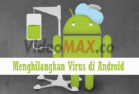 Menghilangkan Virus di Android