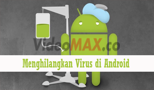 Menghilangkan Virus di Android