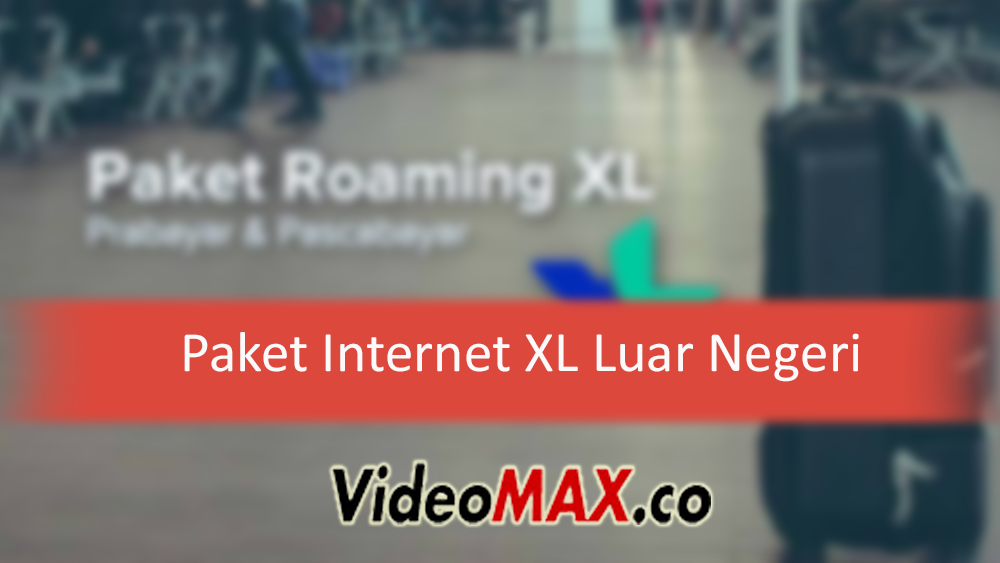 Paket Internet Xl Luar Negeri Dan Daftar Roaming Partner Terbaru 2020