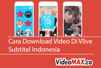 Cara Download Video Di Vlive Subtitel Indonesia