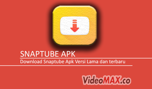 Snaptube Apk Download Aplikasi Downloader Video YT Terbaru ...