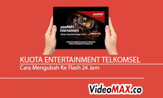 Kuota Entertainment Telkomsel : Cara Mengubah Ke Flash 24 Jam