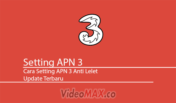 Cara Setting Apn 3 Di Ponsel Android Update Terbaru Anti Lelet