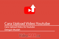 Cara Upload Video Youtube