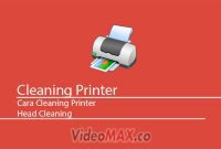 Cara Cleaning Printer