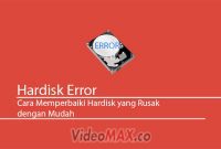 Cara Memperbaiki Hardisk Rusak