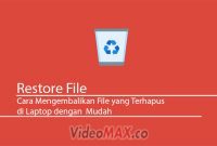 Cara Mengembalikan File yang Terhapus di Laptop