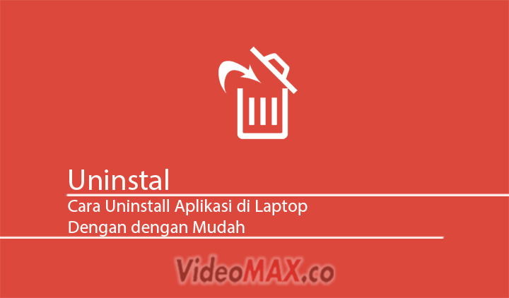 Cara Uninstall Aplikasi di Laptop