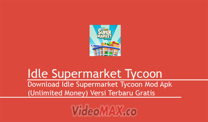 Idle Supermarket Tycoon Mod Apk