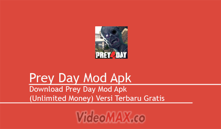 Prey Day Mod Apk