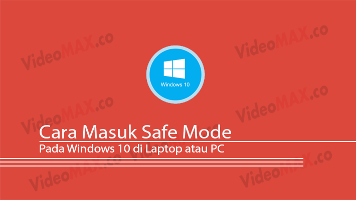 Cara Masuk Safe Mode Windows 10