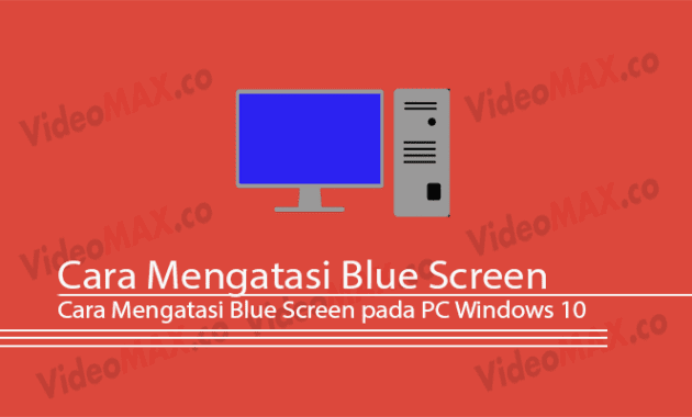 Cara Mengatasi Blue Screen