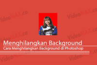 Cara Menghilangkan Background di Photoshop